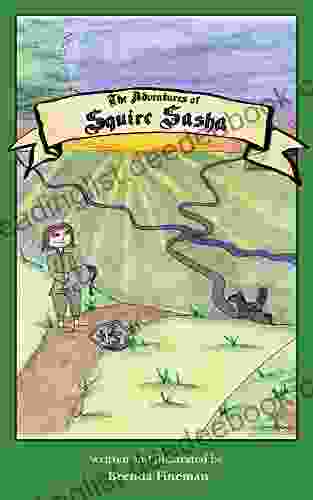 The Adventures Of Squire Sasha