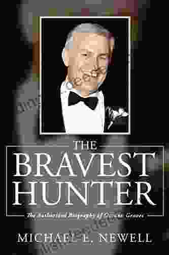 The Bravest Hunter Caitlin Barasch
