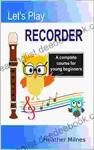 Let S Play Recorder: A Complete Course For Young Beginners (Let S Play Piano 3)
