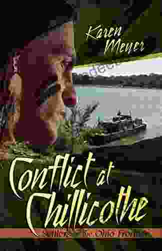 Conflict At Chillicothe: Settlers Of The Ohio Frontier