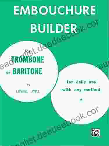 The Embouchure Builder: Trombone Part