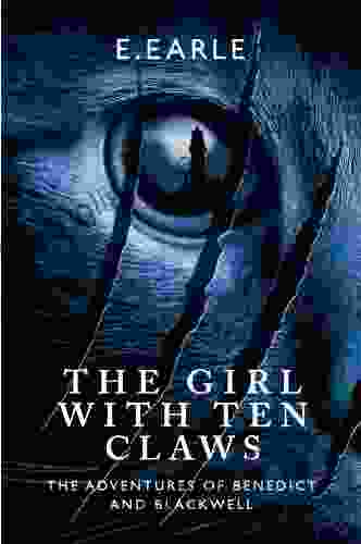 The Girl With Ten Claws (The Adventures Of Benedict And Blackwell 3)