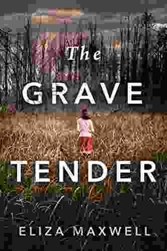 The Grave Tender Eliza Maxwell