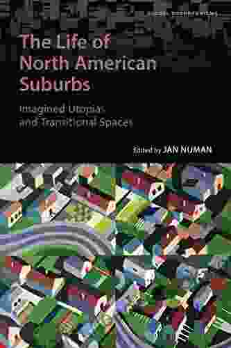 The Life Of North American Suburbs (Global Suburbanisms)