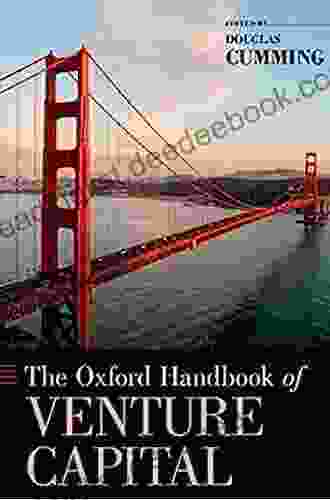 The Oxford Handbook Of Venture Capital (Oxford Handbooks)