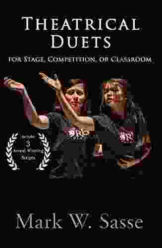 Theatrical Duets For Stage Competition Or Classroom: The Short Play Collection Volume 1