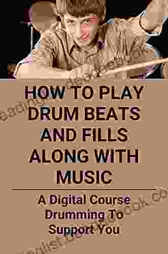 How To Play Drum Beats And Fills Along With Music: A Digital Course Drumming To Support You: Kids Drum
