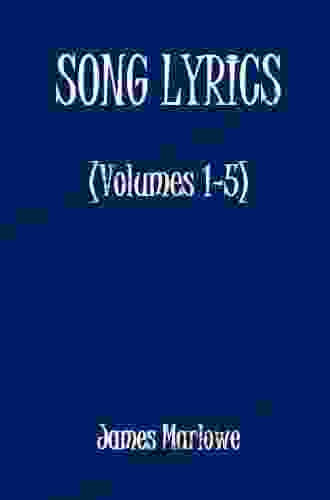 Song Lyrics (Volume 6) James Marlowe