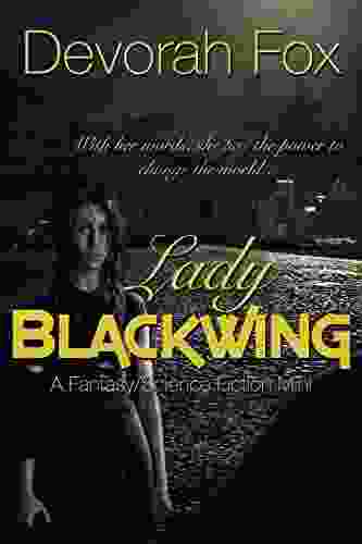 Lady Blackwing: A Fantasy/Science Fiction Mini