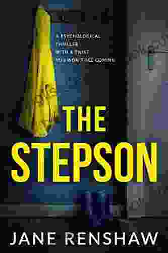 The Stepson: A Psychological Thriller With A Twist You Won T See Coming