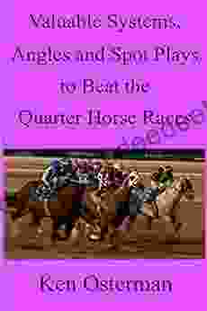 Valuable Systems Angles And Spot Plays To Beat The Quarter Horse Races