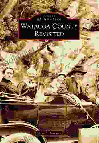 Watauga County Revisited (Images Of America)
