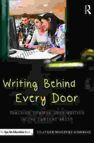 Writing Behind Every Door: Teaching Common Core Writing In The Content Areas (Eye On Education Books)