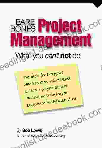 Bare Bones Project Management: What You Can T Not Do